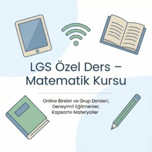 LGS Matematik Özel Ders (Birebir Online – 40 Dakika)